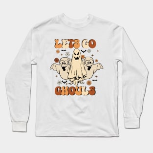 Lets Go Ghouls Long Sleeve T-Shirt